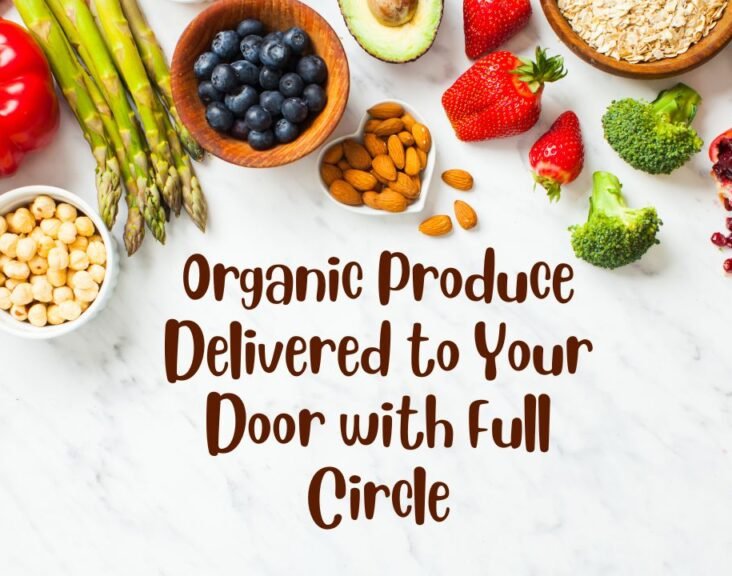 Organic Produce Delivered to Your Door with Full Circle